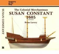 The Colonial Merchantman Susan Constant 1605